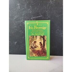 An April Girl By Iris Bromige Paperback